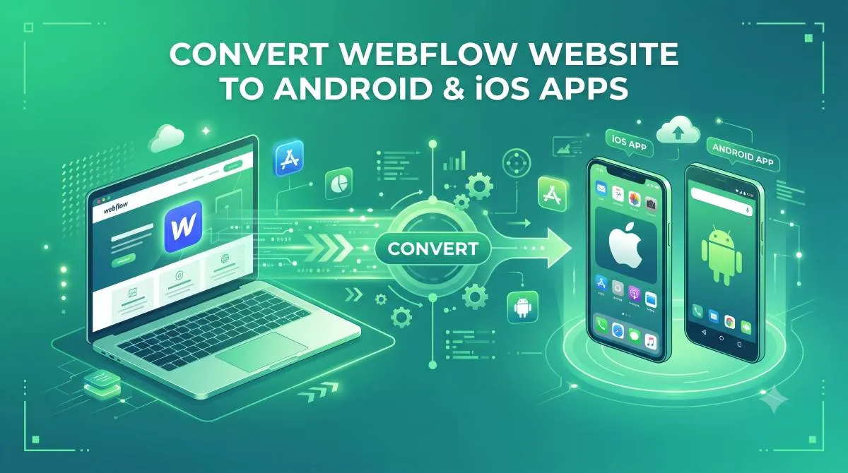 Convert Your Webflow Website to an Android & iOS App (No Code)